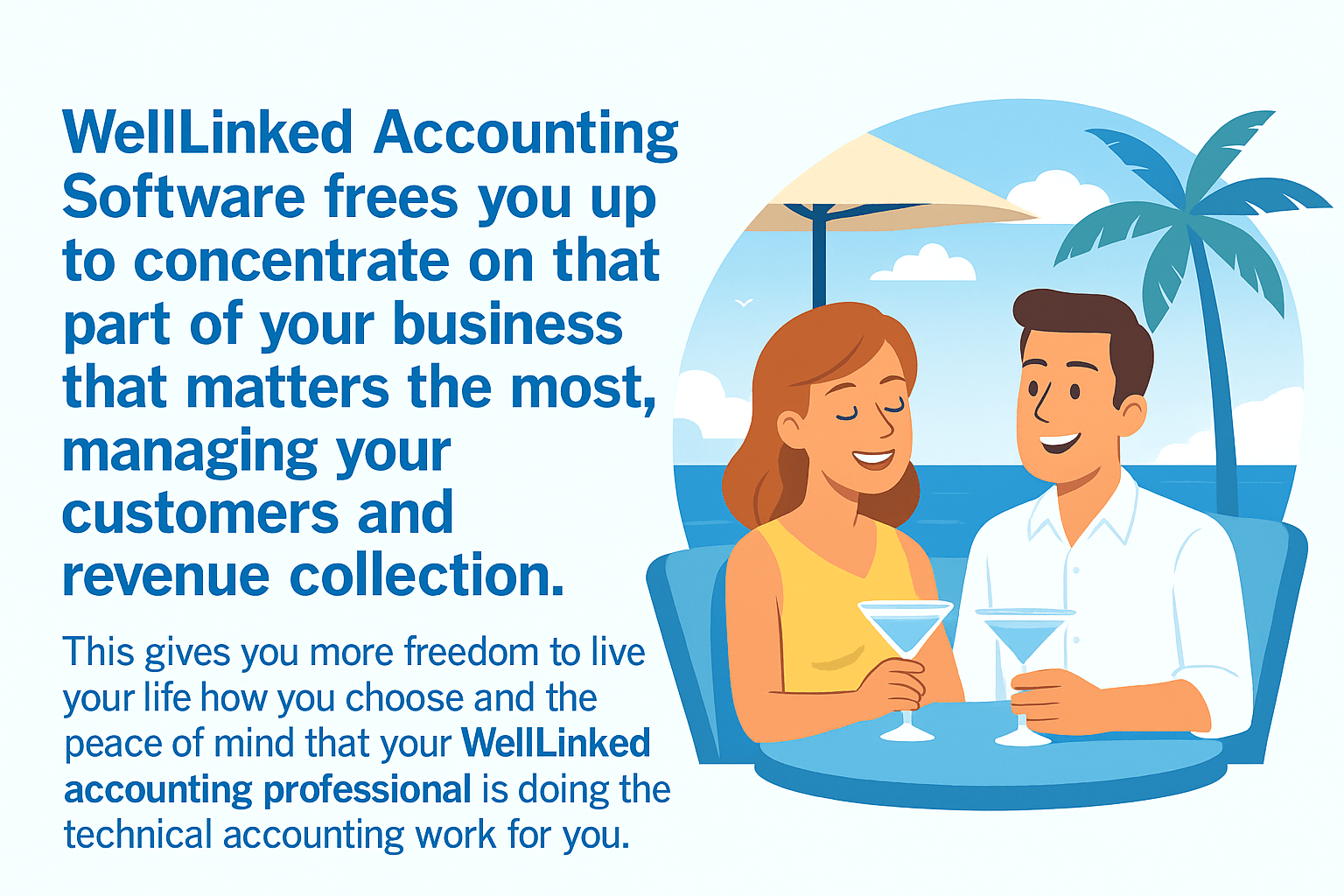 WellLinked Accounting Software frees you up